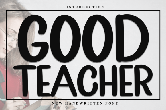 Good Teacher: Elevating Design with Timeless Handwritten Elegance